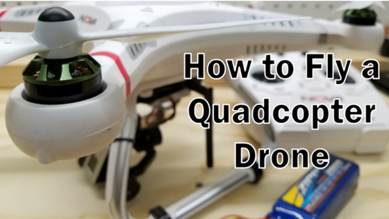 how to fly a quadcopter drone